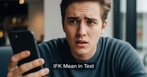 IFK Mean in Text