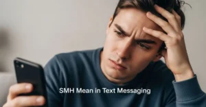 SMH Mean in Text Messaging